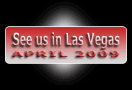 See us in Vegas April 2009